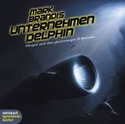 book cover of Mark Brandis - Unternehmen Delphin. Hörspiel [CD] by Mark Brandis