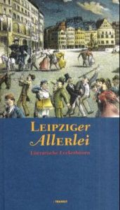 book cover of Leipziger Allerlei : literarische Leckerbissen by Detlef Bluhm