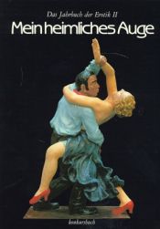 book cover of Mein heimliches Auge, Das Jahrbuch der Erotik, Bd.2 by Claudia Gehrke