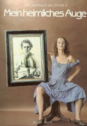 book cover of Mein heimliches Auge, Das Jahrbuch der Erotik, Bd.10 by Claudia Gehrke
