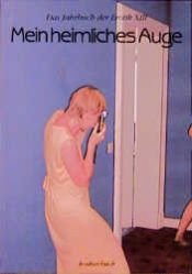 book cover of Mein heimliches Auge, Das Jahrbuch der Erotik, Bd.13 by Claudia Gehrke