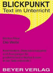 book cover of Die Welle (The Wave): Kommentare, Diskussionsaspekte und Anregungen für produktionsorientiertes Lesen in der Sekundarstufe 1 by Todd Strasser