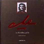 book cover of Che. Die Fotobiografie by Če Gevara