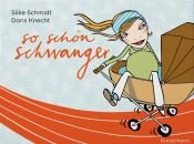 book cover of So schön schwanger by Doris Knecht