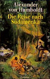 book cover of Lamuv Taschenbücher, Bd.94, Die Reise nach Südamerika by Alexander von Humboldt