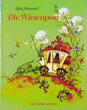 book cover of Die Wiesenpost. Ein Tiermärchen mit Bildern by Lore Hummel