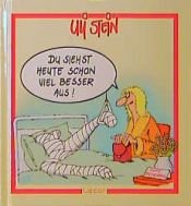 book cover of Du siehst heute schon viel besser aus by Uli Stein