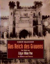 book cover of 04.Das Reich des Grauens Die Welt des Edgar Allen Poe in Bildern und texten by Simon Marsden