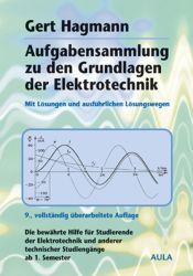 book cover of Aufgabensammlung zu den Grundlagen der Elektrotechnik: mit Lösungen und ausführlichen Lösungswegen by Gert Hagmann