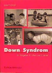 book cover of Down Syndrom : ein Ratgeber für Eltern und Erzieher by John F. Unruh