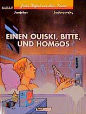 book cover of John Difool 11 Einen Ouiski, bitte, und Homöos by Alejandro Jodorowsky