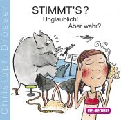 book cover of Stimmt's? Unglaublich! Aber wahr? CD by Christoph Drösser