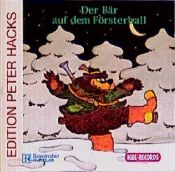 book cover of Der Bär auf dem Försterball. CD: Das musikalische Nashorn und Gedichte aus 'Flohmarkt: Gedichte für Kinder' by Peter Hacks