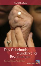 book cover of Das Geheimnis wundervoller Beziehungen by Ariel Kane