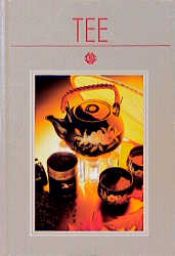 book cover of Tee: Mit 50 berühmten Rezepten aus aller Welt by Roland Gööck