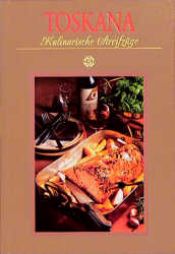book cover of Toskana. Kulinarische Streifzüge. Mit 75 Rezepten by Hans-Joachim Döbbelin