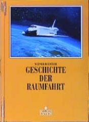 book cover of Geschichte der Raumfahrt by Werner Büdeler