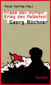 book cover of Friede den Hütten, Krieg den Palästen! Georg Büchner by Georg Büchner