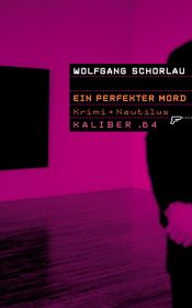 book cover of Ein perfekter Mord by Wolfgang Schorlau