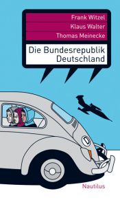 book cover of Die Bundesrepublik Deutschland by Frank Witzel|Klaus-Peter Walter|Thomas Meinecke