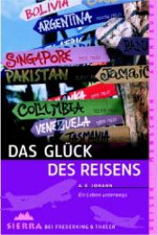book cover of Das Glück des Reisens by A. E. Johann