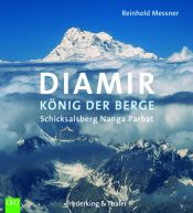 book cover of Diamir - König der Berge: Schicksalsberg Nanga Parbat by Reinhold Messner