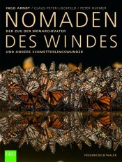 book cover of Nomaden des Windes: Der Zug der Monarchfalter und andere Schmetterlingswunder by Claus-Peter Lieckfeld