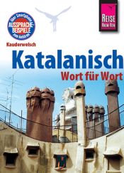 book cover of Katalanisch - Wort für Wort (Kauderwelsch Sprachführer 72) by Hans-Ingo Radatz