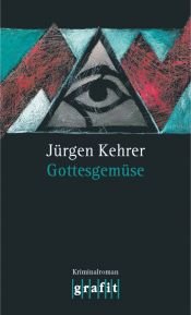 book cover of Gottesgemüse by Jürgen: Kehrer