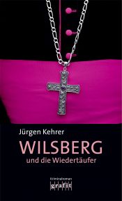 book cover of Wilsberg und die Wiedertäufer by Jürgen: Kehrer