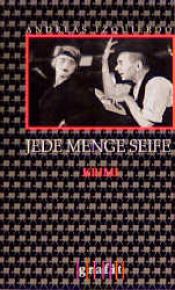 book cover of Jede Menge Seife by Andreas Izquierdo