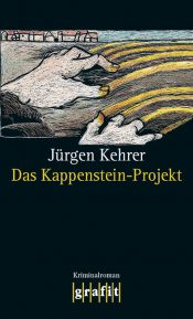 book cover of Das Kappenstein-Projekt by Jürgen: Kehrer