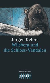book cover of Wilsberg und die Schloss-Vandalen by Jürgen: Kehrer