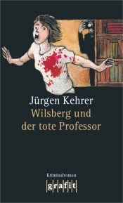 book cover of Wilsberg und der tote Professor by Jürgen: Kehrer
