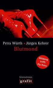 book cover of Blutmond - Wilsberg trifft Pia Petry by Petra Würth