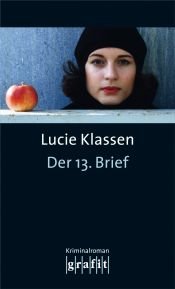 book cover of Der 13. Brief. Kriminalroman by Lucie Klassen