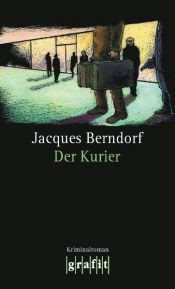 book cover of Der Kurier by Jacques Berndorf