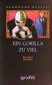 book cover of Ein Gorilla zu viel by Sandrone Dazieri