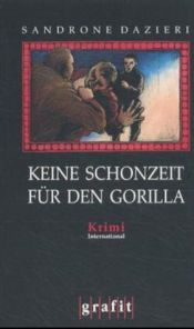 book cover of Keine Schonzeit für den Gorilla by Sandrone Dazieri