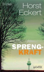 book cover of Sprengkraft by Horst Eckert