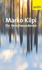 book cover of Kadotetut by Marko Kilpi