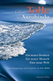 book cover of Ein neues Denken - ein neuer Mensch - eine neue Welt by Eckhart Tolle
