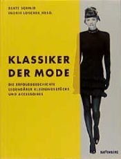 book cover of Klassiker der Mode by Beate Schmid|Ingrid Loschek