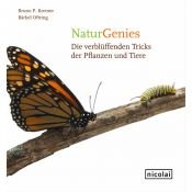 book cover of NaturGenies: Die verblüffenden Tricks der Pflanzen und Tiere by Bärbel Oftring|Bruno P. Kremer