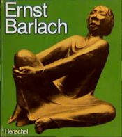book cover of Ernst Barlach (1870-1938) : sculptures and drawings, March-April 1962 by Ernst Barlach
