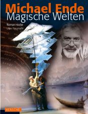book cover of Michael Ende, Magische Welten ; [anlä lich der Ausstellung "Michael Ende. Magische Welten" im Deutschen Theatermuseum München, 17.10.2007 - 27.1.2008, Filmmuseum Potsdam, 15.2. - 5.10.2008] by Mihaels Ende