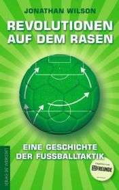 book cover of Revolutionen auf dem Rasen: Eine Geschichte der Fußballtaktik by Jonathan Wilson