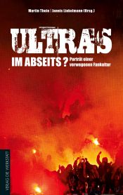 book cover of Ultras im Abseits? by Martin Thein ; Jannis Linkelmann (Hrsg.)