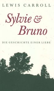 book cover of Silvie und Bruno. Ein phantastischer Nonsens- Roman.: 2 Bde. by Lewis Carroll