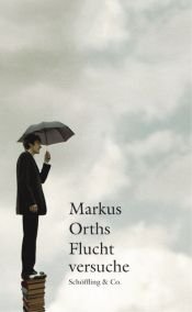 book cover of Fluchtversuche by Markus Orths